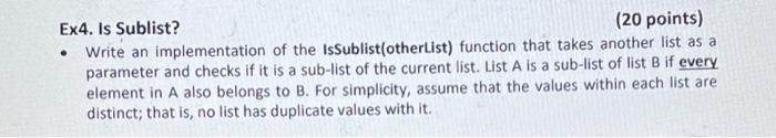Ex4 Is Sublist 20 Points Write An Implementation Of The Issublist Otherlist Function That Takes Another List As P 1
