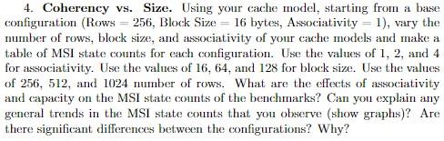 4 Coherency Vs Size Using Your Cache Model Starting From A Base Configuration Rows 256 Block Size 16 Bytes As 1