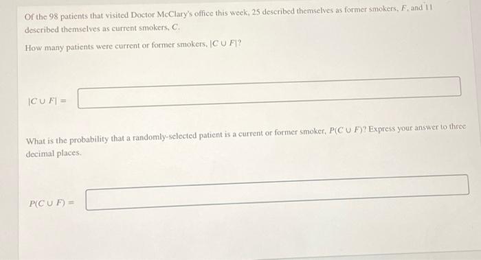 Of The 98 Patients That Visited Doctor Mcclary S Office This Week 25 Described Themselves As Former Smokers F And 11 1