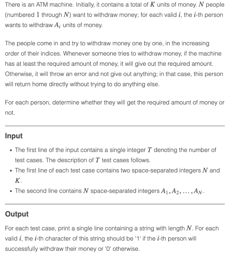 There Is An Atm Machine Initially It Contains A Total Of K Units Of Money N People Numbered 1 Through N Want To Wit 1