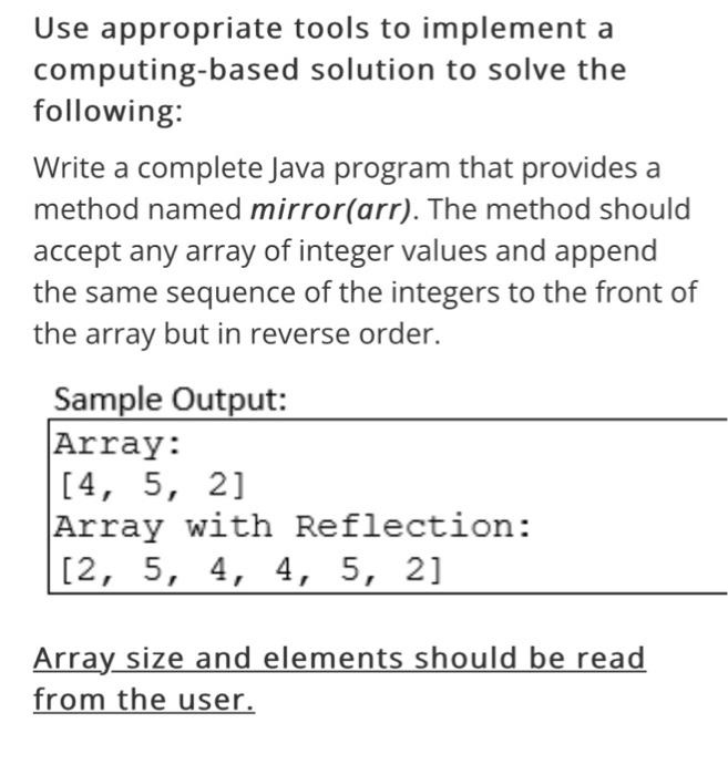 Use Appropriate Tools To Implement A Computing Based Solution To Solve The Following Write A Complete Java Program That 3