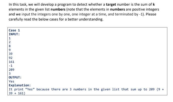 In This Task We Will Develop A Program To Detect Whether A Target Number Is The Sum Of K Elements In The Given List Num 1