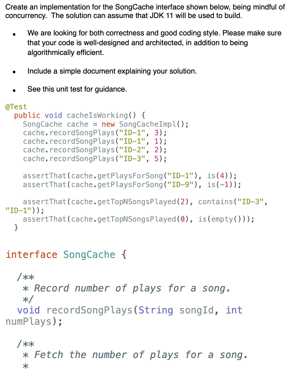 Create An Implementation For The Songcache Interface Shown Below Being Mindful Of Concurrency The Solution Can Assume 1