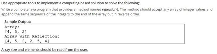 Use Appropriate Tools To Implement A Computing Based Solution To Solve The Following Write A Complete Java Program That 1