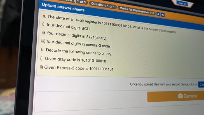 1 Of 3 Upload Answer Sheets Question 1 Of 1 Marks For This Question 10 Go A The State Of A 16 Bit Register Is 10111 1