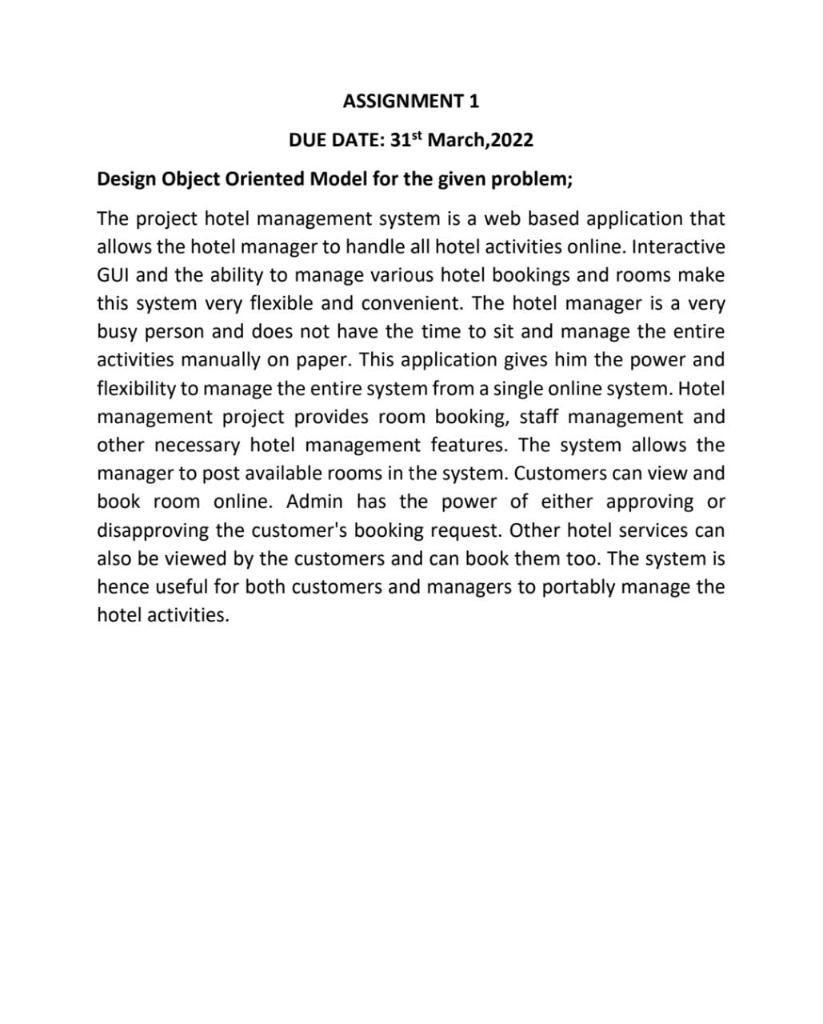 Assignment 1 Due Date 31st March 2022 Design Object Oriented Model For The Given Problem The Project Hotel Management 1