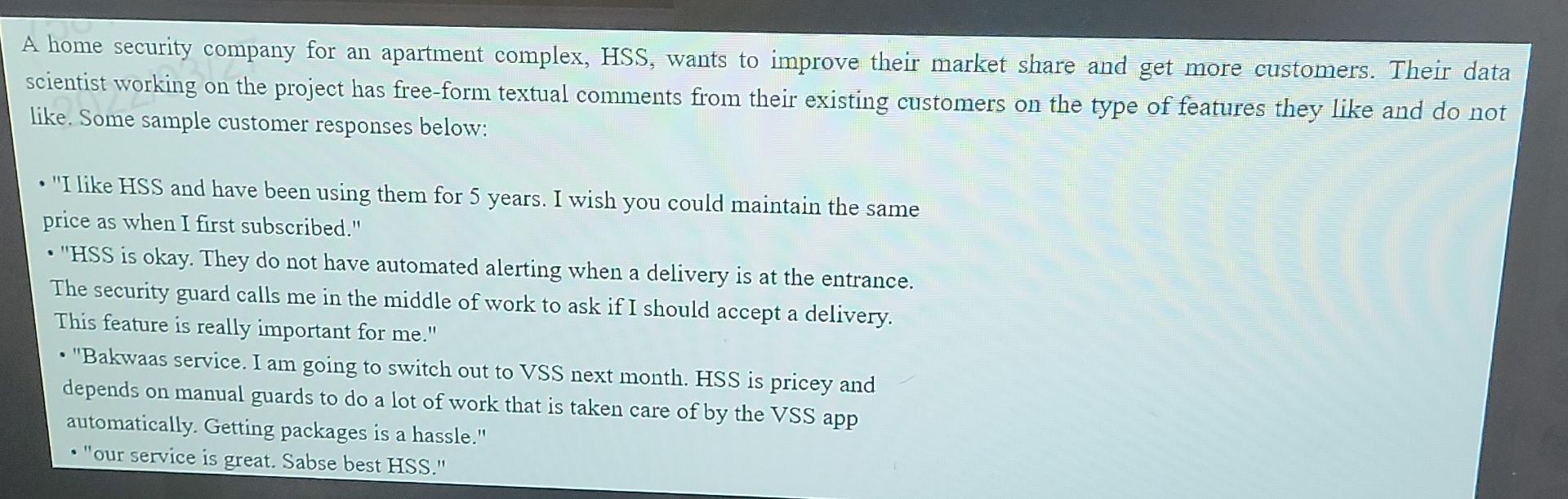 A Home Security Company For An Apartment Complex Hss Wants To Improve Their Market Share And Get More Customers Their 1