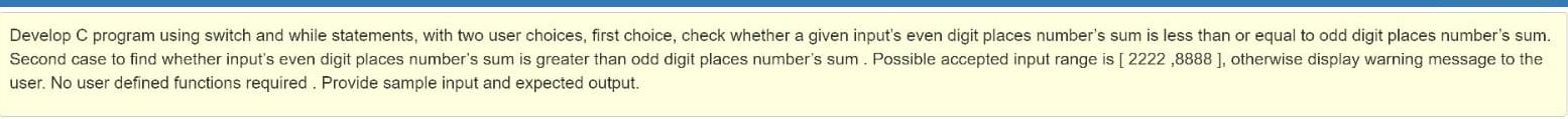 Develop C Program Using Switch And While Statements With Two User Choices First Choice Check Whether A Given Input S 1
