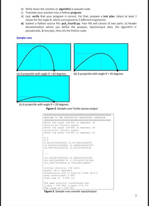The Purpose Of This Assignment Is To Practice Problem Solving And Computational Thinking To Develop A Python Solution To 3