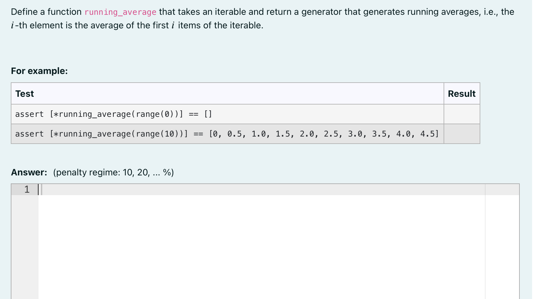Define A Function Running Average That Takes An Iterable And Return A Generator That Generates Running Averages I E T 1