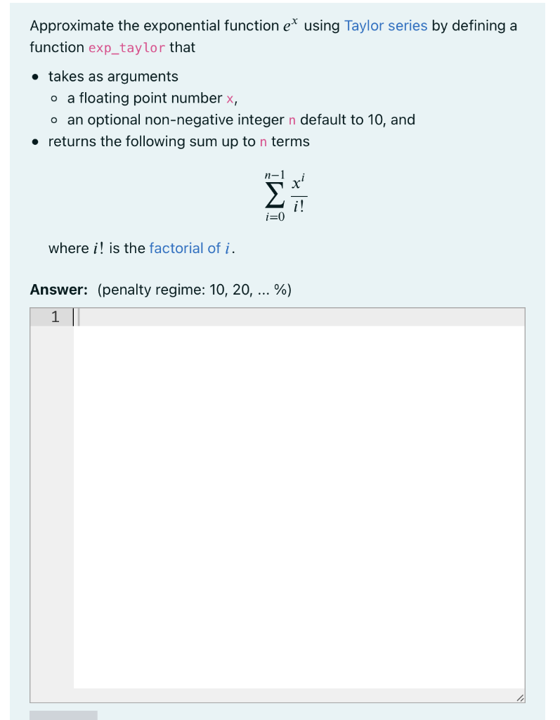 Approximate The Exponential Function Et Using Taylor Series By Defining A Function Exp Taylor That Takes As Arguments 1