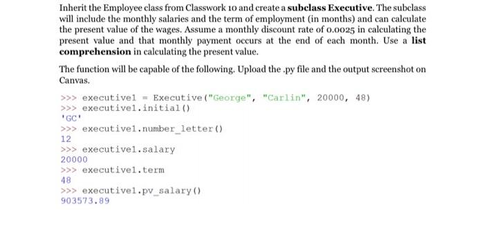 Inherit The Employee Class From Classwork 10 And Create A Subclass Executive The Subclass Will Include The Monthly Sala 1
