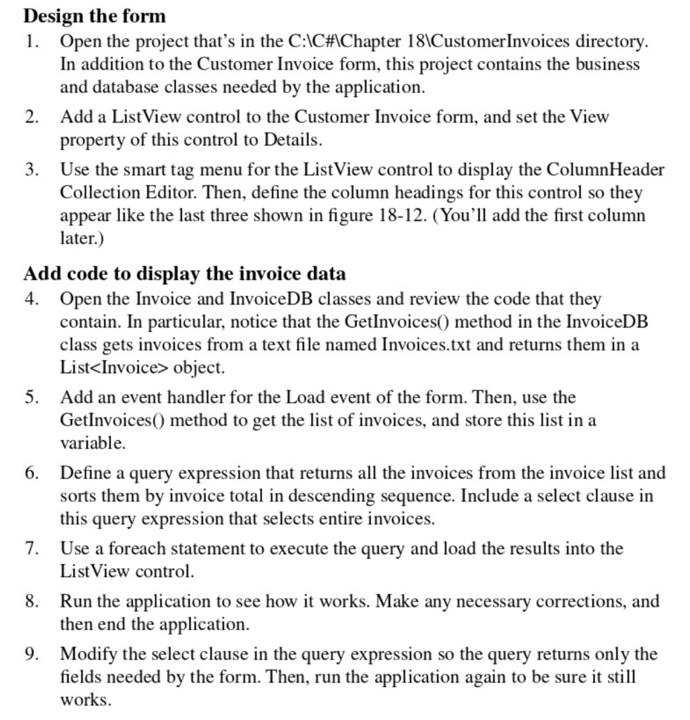 2 Design The Form 1 Open The Project That S In The C C Chapter 18 Customerinvoices Directory In Addition To The Cus 1