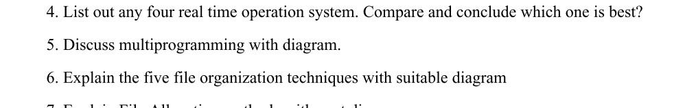 4 List Out Any Four Real Time Operation System Compare And Conclude Which One Is Best 5 Discuss Multiprogramming Wit 1