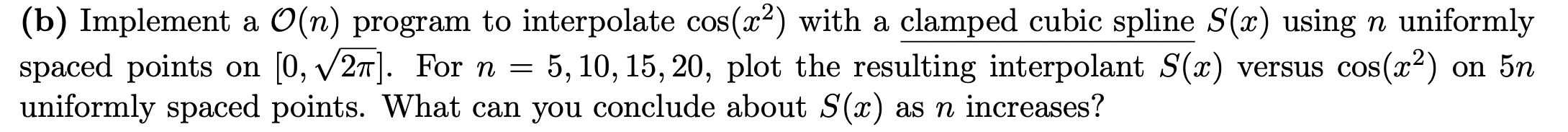 B Implement A O N Program To Interpolate Cos X2 With A Clamped Cubic Spline S X Using N Uniformly Spaced Points On 1
