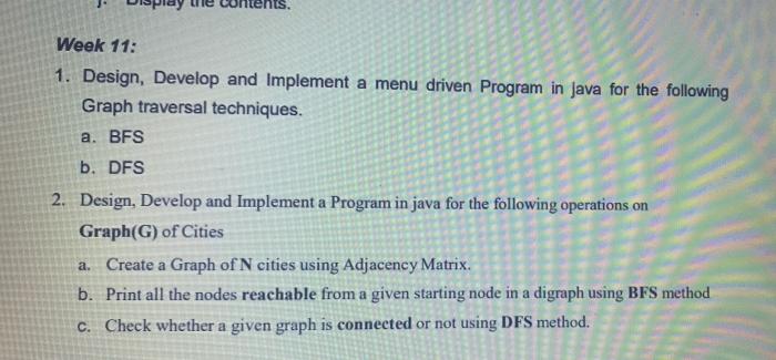 Week 11 1 Design Develop And Implement A Menu Driven Program In Java For The Following Graph Traversal Techniques A 1