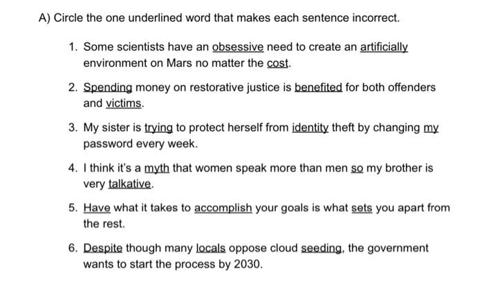 A Circle The One Underlined Word That Makes Each Sentence Incorrect 1 Some Scientists Have An Obsessive Need To Creat 1
