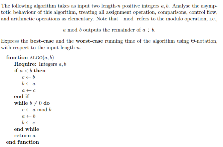 The Following Algorithm Takes As Input Two Length N Positive Integers A B Analyse The Asymp Totic Behaviour Of This A 1