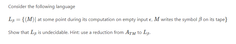 Consider The Following Language Lb M At Some Point During Its Computation On Empty Input E M Writes The Symbol B O 1