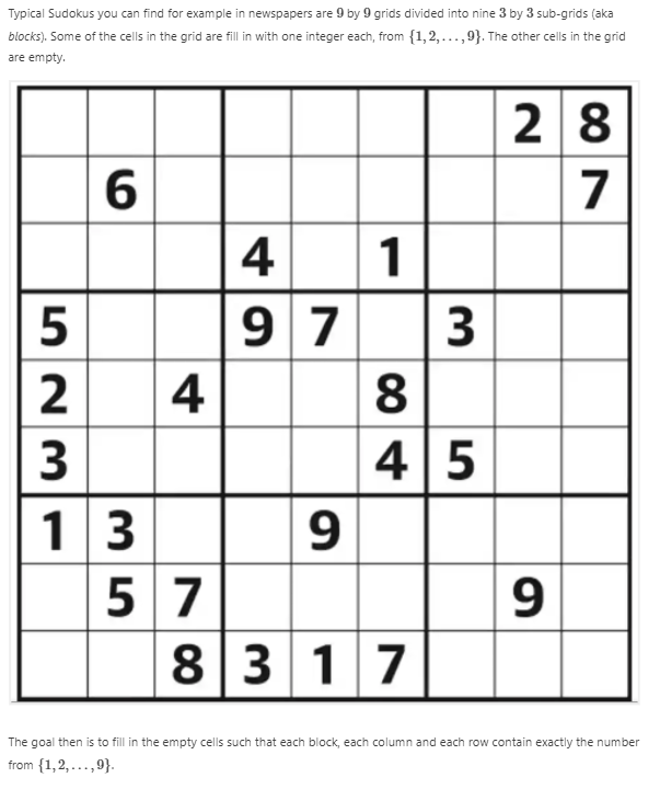 Typical Sudokus You Can Find For Example In Newspapers Are 9 By 9 Grids Divided Into Nine 3 By 3 Sub Grids Aka Blocks 1