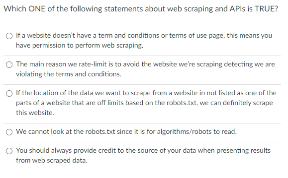 Which One Of The Following Statements About Web Scraping And Apis Is True If A Website Doesn T Have A Term And Conditio 1