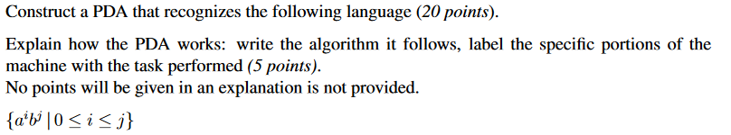 Construct A Pda That Recognizes The Following Language 20 Points Explain How The Pda Works Write The Algorithm It Fo 1
