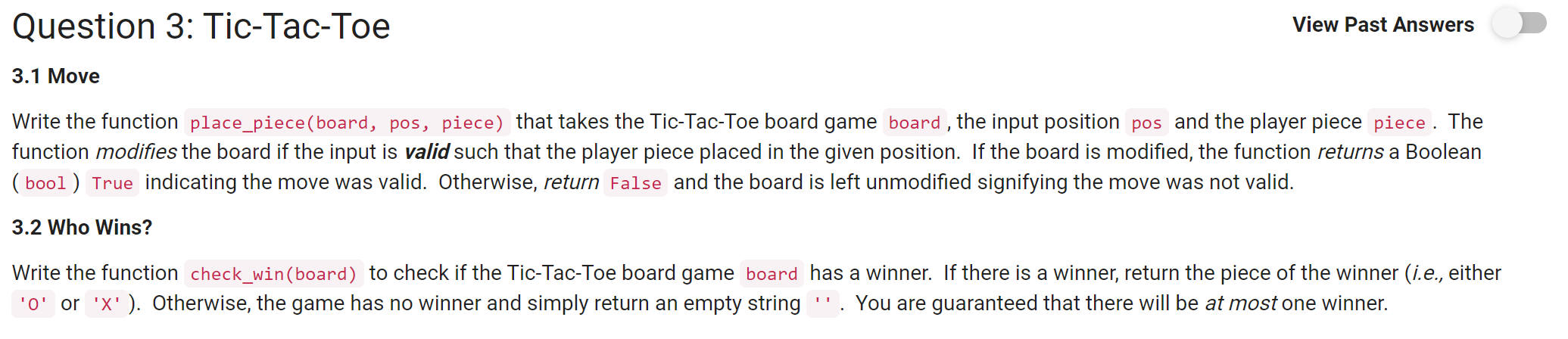 Question 3 Tic Tac Toe View Past Answers 3 1 Move Write The Function Place Piece Board Pos Piece That Takes The Tic 1