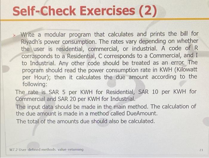 Self Check Exercises 2 Write A Modular Program That Calculates And Prints The Bill For Riyadh S Power Consumption The 1