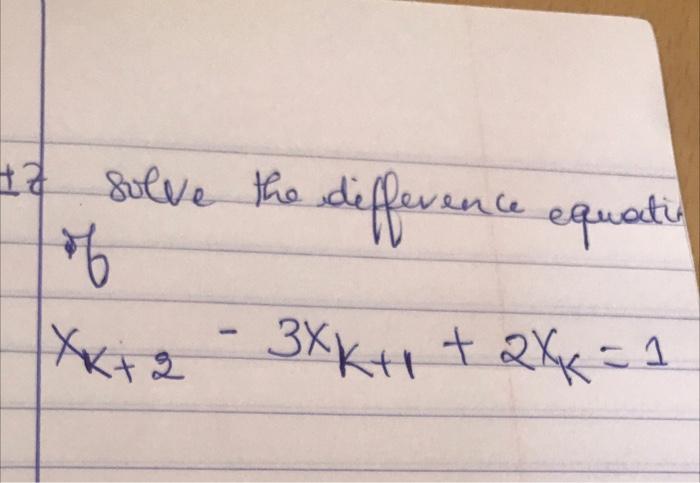 To Solve The Differen Difference Equatic Of 3xk 2x6 1 Xx 2 1