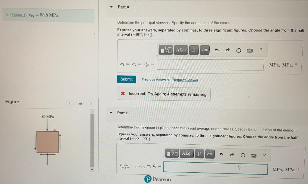 Part A In Eigure 1 Try 58 8 Mpa Determine The Principal Stresses Specify The Orientation Of The Element Express You 1