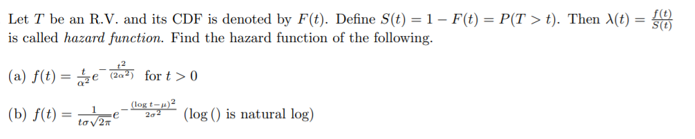 Let T Be An R V And Its Cdf Is Denoted By F T Define S T 1 F T P T T Then X T F 0 Is Called Hazard Fun 1