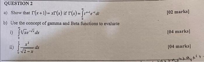 Question 2 02 Marks B Use The Concept Of Gamma And Beta Functions To Evaluate 1 Show That F X 1 X1 E If F A 1