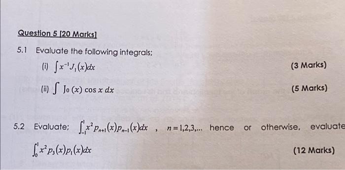 Question 5 20 Marks 5 1 Evaluate The Following Integrals X X Dx A S Jo X Cos X Dx 3 Marks 5 Marks Or Oth 1
