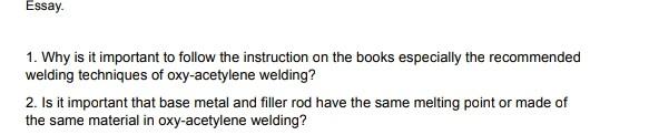 Essay 1 Why Is It Important To Follow The Instruction On The Books Especially The Recommended Welding Techniques Of Ox 1
