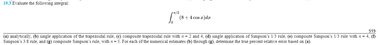 19 3 Evaluate The Following Integral 1 2 8 4 Cos X Da 519 A Analytically B Single Application Of The Trapez 1