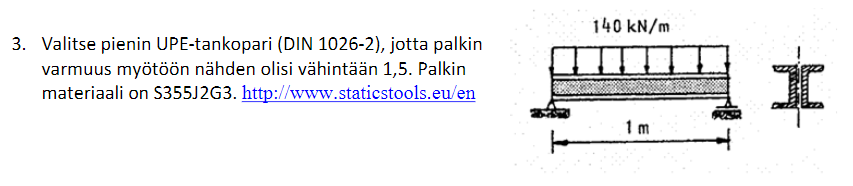 140 Kn M 3 Valitse Pienin Upe Tankopari Din 1026 2 Jotta Palkin Varmuus Myotoon Nahden Olisi Vahintaan 1 5 Palkin M 1