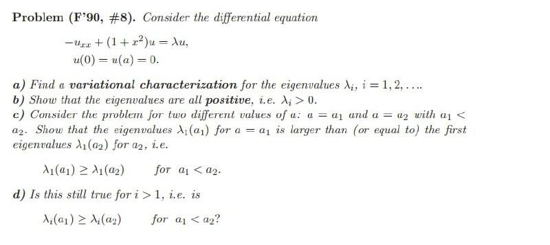 Problem F 90 8 Consider The Differential Equation 4 1 1 X2 Ur Du U 0 U A 0 A Find A Variational Characteri 1
