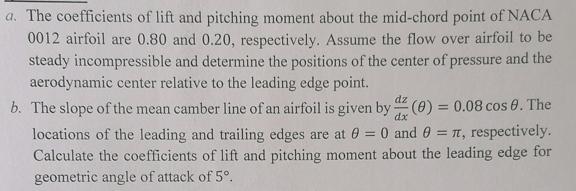 A The Coefficients Of Lift And Pitching Moment About The Mid Chord Point Of Naca 0012 Airfoil Are 0 80 And 0 20 Respec 1