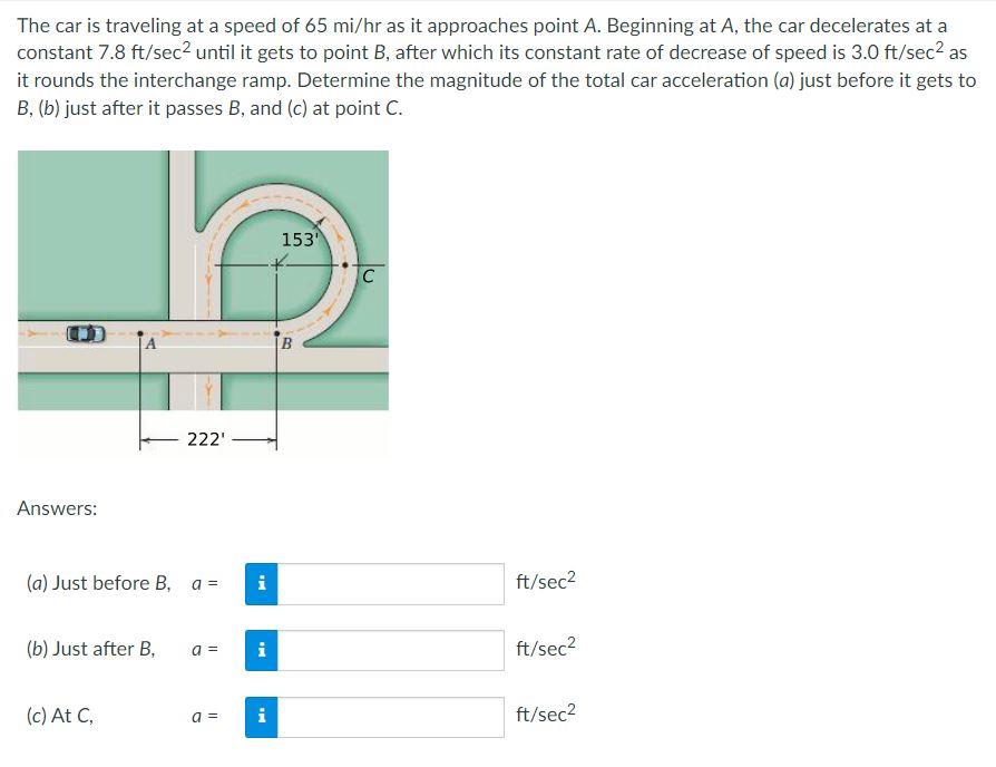 The Car Is Traveling At A Speed Of 65 Mi Hr As It Approaches Point A Beginning At A The Car Decelerates At A Constant 1