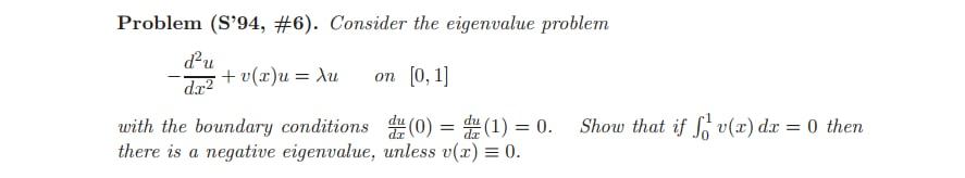 Problem S 94 6 Consider The Eigenvalue Problem Du D X2 U X U On 0 1 With The Boundary Conditions De Co E 1