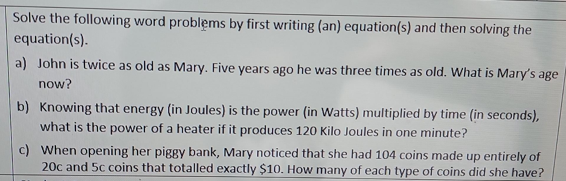 Solve The Following Word Problems By First Writing An Equation S And Then Solving The Equation S A John Is Twice A 1