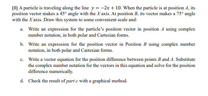 1 A Particle Is Traveling Along The Line Y 2x 10 When The Particle Is At Position A Its Position Vector Makes A 1