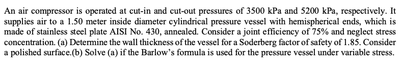 An Air Compressor Is Operated At Cut In And Cut Out Pressures Of 3500 Kpa And 5200 Kpa Respectively It Supplies Air To 1