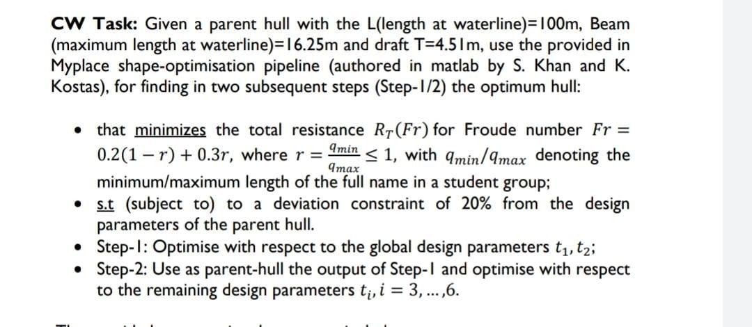 Cw Task Given A Parent Hull With The L Length At Waterline 100m Beam Maximum Length At Waterline 16 25m And Draft T 1
