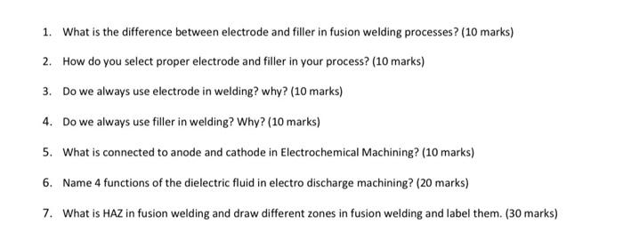 1 What Is The Difference Between Electrode And Filler In Fusion Welding Processes 10 Marks 2 How Do You Select Prop 1