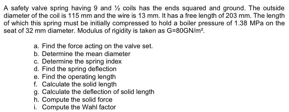 A Safety Valve Spring Having 9 And 1 2 Coils Has The Ends Squared And Ground The Outside Diameter Of The Coil Is 115 Mm 1
