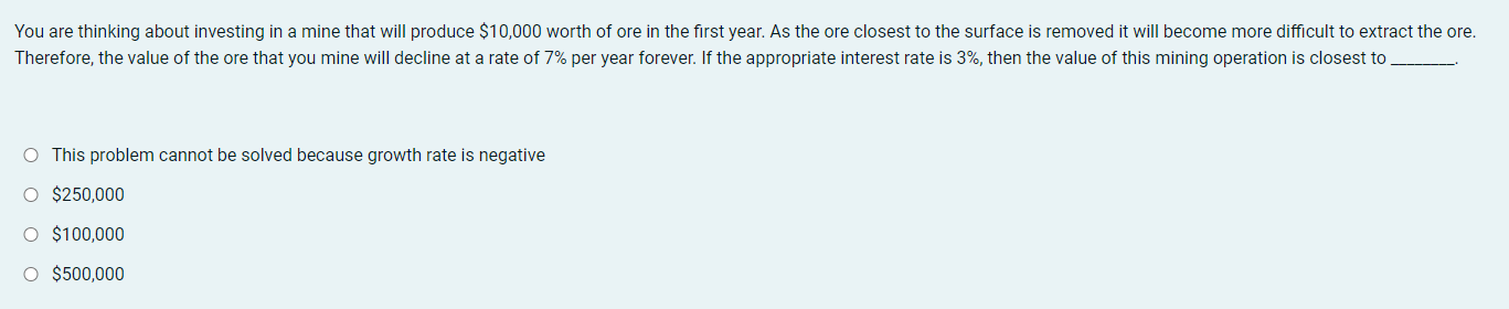 You Are Thinking About Investing In A Mine That Will Produce 10 000 Worth Of Ore In The First Year As The Ore Closest 1
