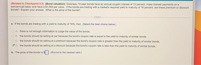 Related To Checkpoint 9 3 Bond Valuation Doisneau 15 Year Bonds Have An Annual Coupon Interest Of 13 Percent Make I 1
