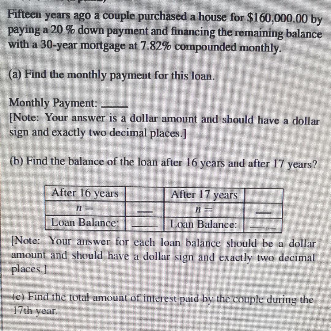 Fifteen Years Ago A Couple Purchased A House For 160 000 00 By Paying A 20 Down Payment And Financing The Remaining B 1