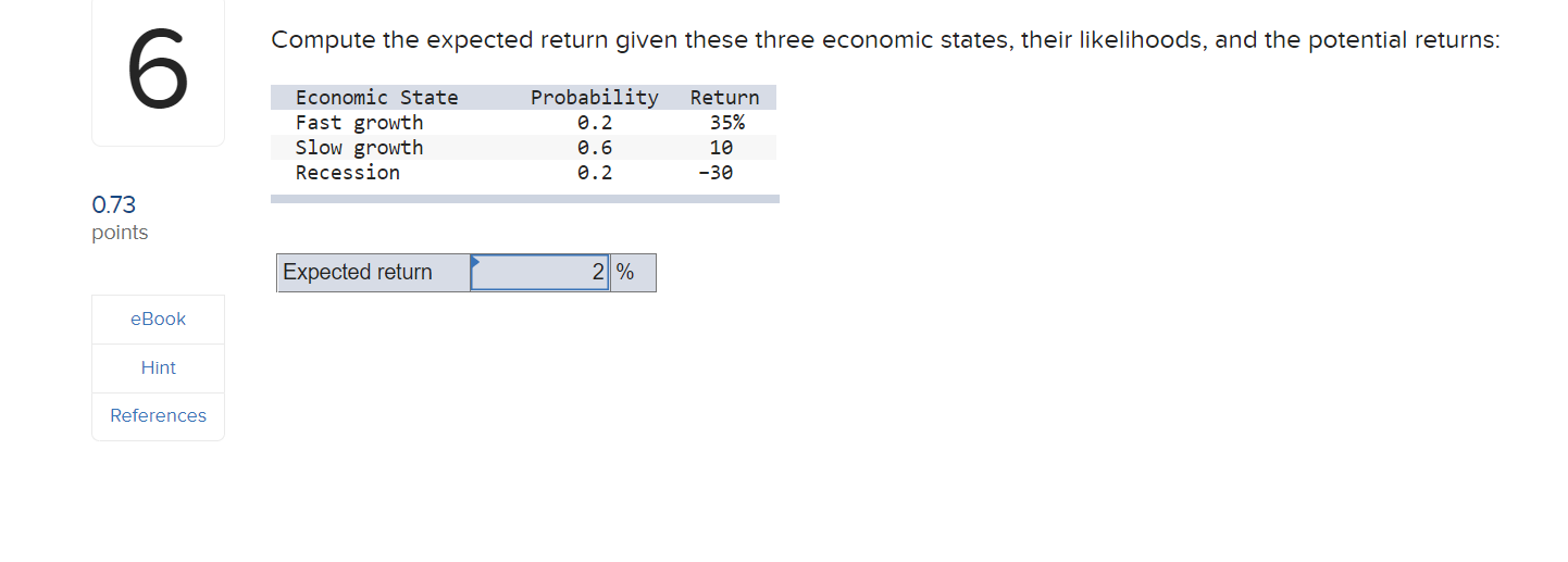 Compute The Expected Return Given These Three Economic States Their Likelihoods And The Potential Returns 6 Economic 1